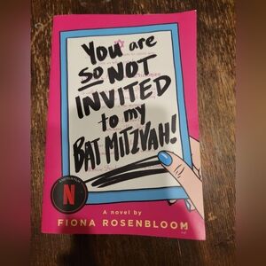 You are so not invited to my BAT MITZVAH!